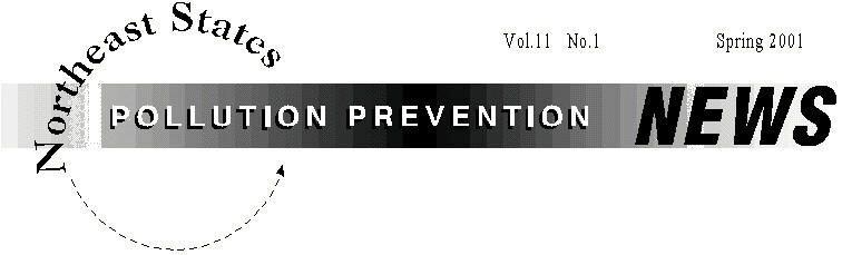 Northeast States Pollution Prevention News, Spring 2001